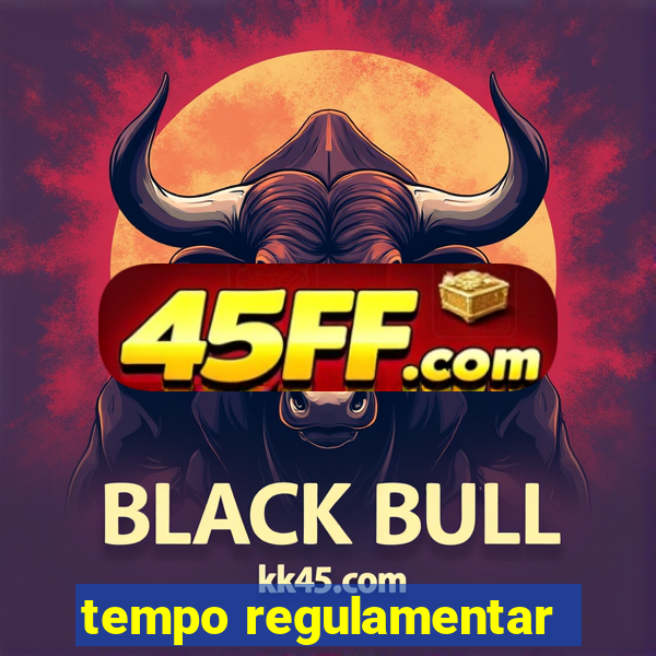 tempo regulamentar